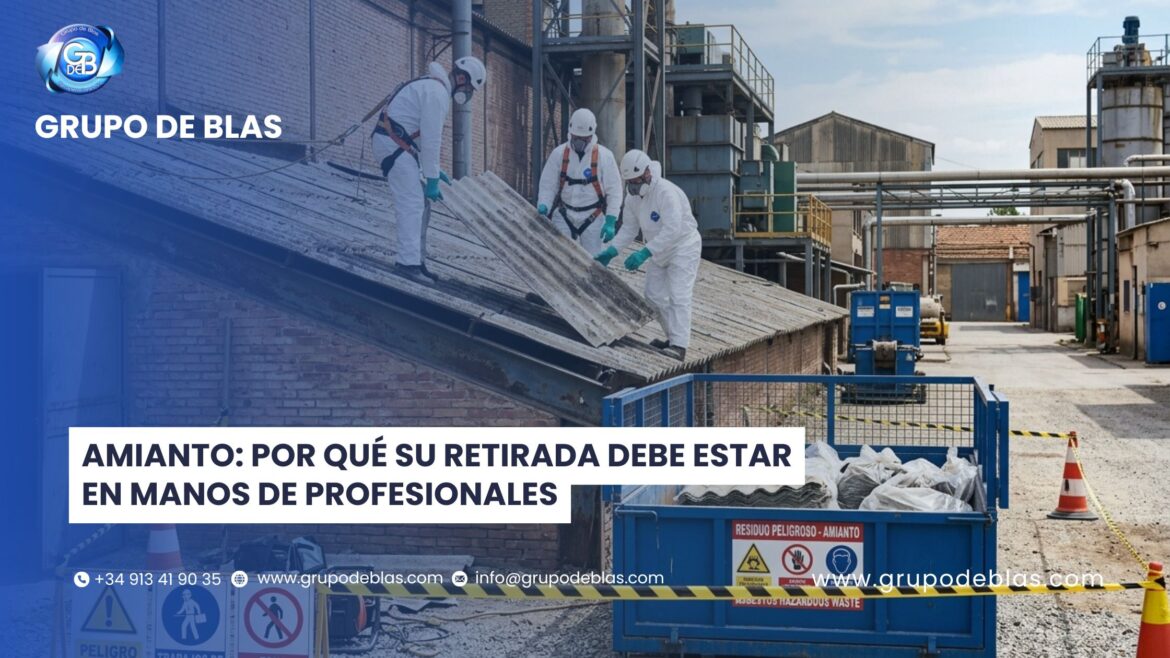 Amianto: retirada segura y gestión profesional de residuos